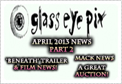 April 2013 News Part 2: EXCLUSIVE: WE'RE DONATING TO A GREAT CAUSE, ALL THE LATEST ON WHAT MACK'S BEEN UP TO & 'BENEATH' TRAILER NEWS!
