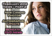 February 2014 News Part 2: EXCLUSIVE: NEW CANDID PHOTOS, AUTOGRAPHS & 'BENEATH' DVD RELEASE!