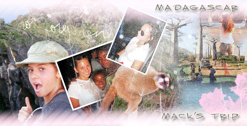 Mack's Madagascar Trip