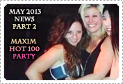 May 2013 News Part 2: EXCLUSIVE: MACKENZIE ATTENDED THE MAXIM HOT 100 PARTY AT THE VANGUARD IN LA!