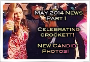 May 2014 News Part 1: EXCLUSIVE: CELEBRATING 'CROCKETT' AT THE BARN & NEW CANDIDS!