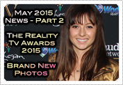 May 2015 News Part 2: EXCLUSIVE: MACKENZIE ROSMAN ATTENDS ANNUAL REALITY TV AWARDS 2015!