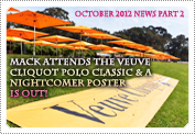 October 2012 News: EXCLUSIVE: Mack attends the Veuve Cliquot Polo Classic in Pacific Palisades, Los Angeles and I release the mock-up poster to Mack's new horror film 'Nightcomer'.