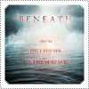 Exclusive 'Beneath' Film Poster released on 9th of September 2012.